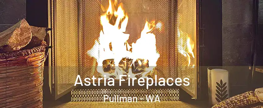  Astria Fireplaces Pullman - WA