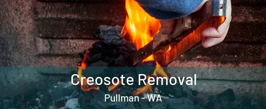  Creosote Removal Pullman - WA