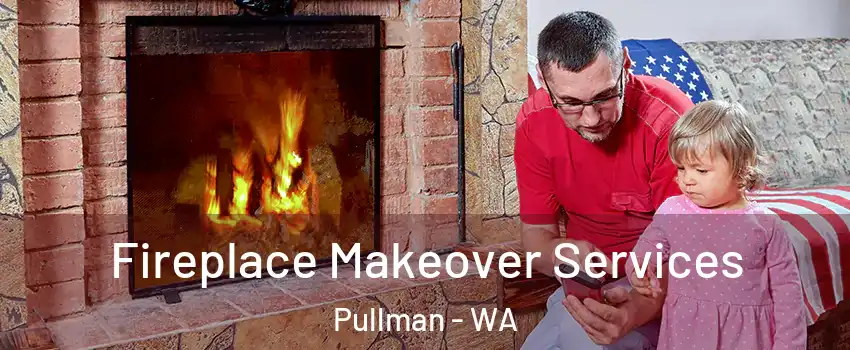  Fireplace Makeover Services Pullman - WA