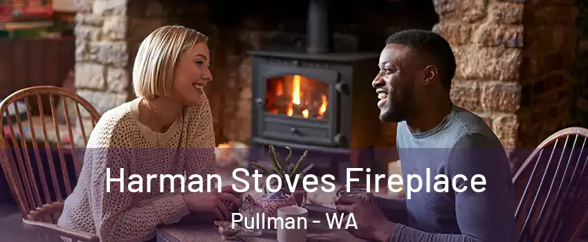  Harman Stoves Fireplace Pullman - WA